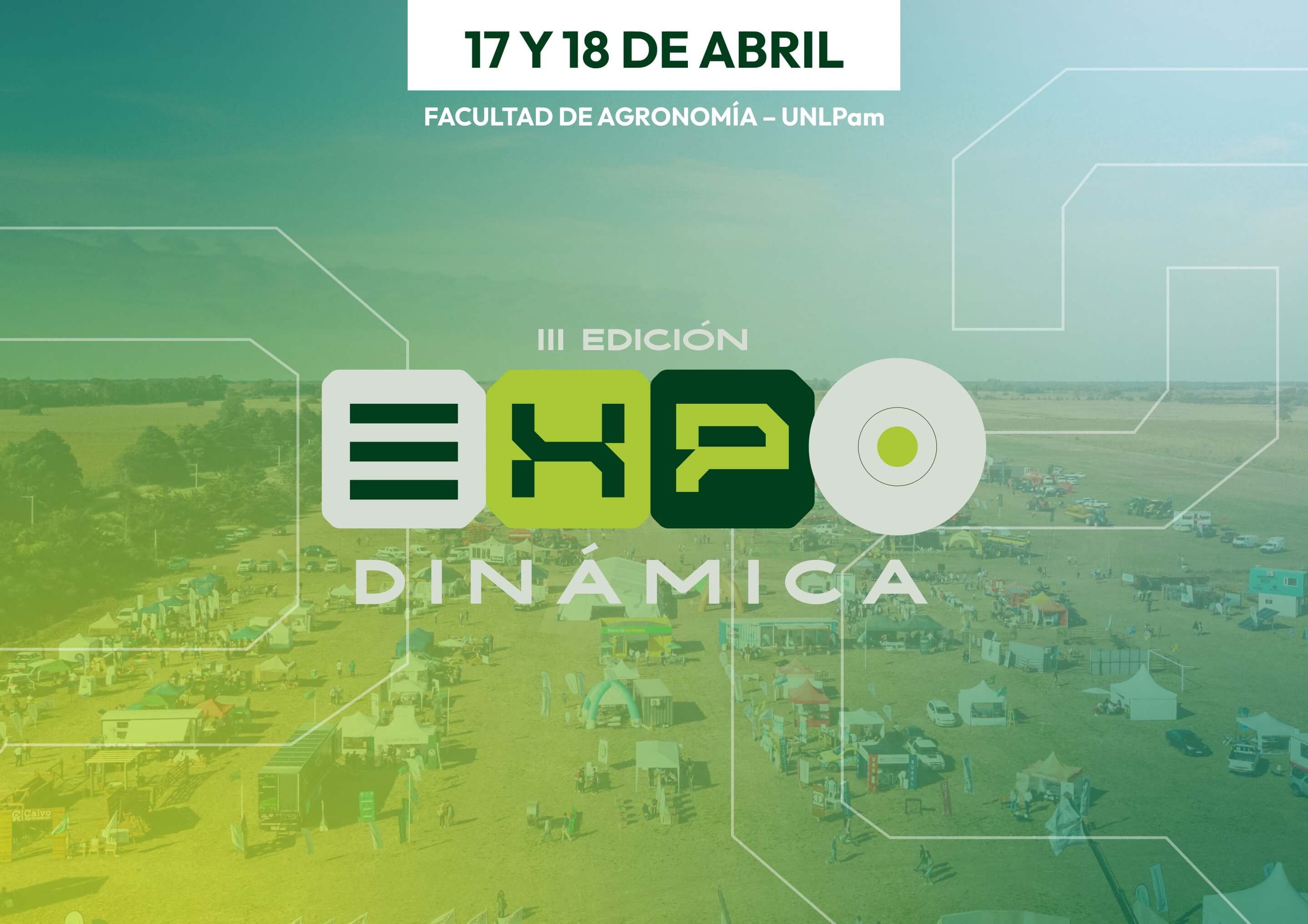 Expo Dinámica 2026 — III Edición, 17 y 18 de abril, Facultad de Agronomía UNLPam